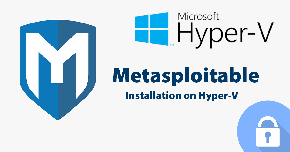 installing metasploitable on hyper-v