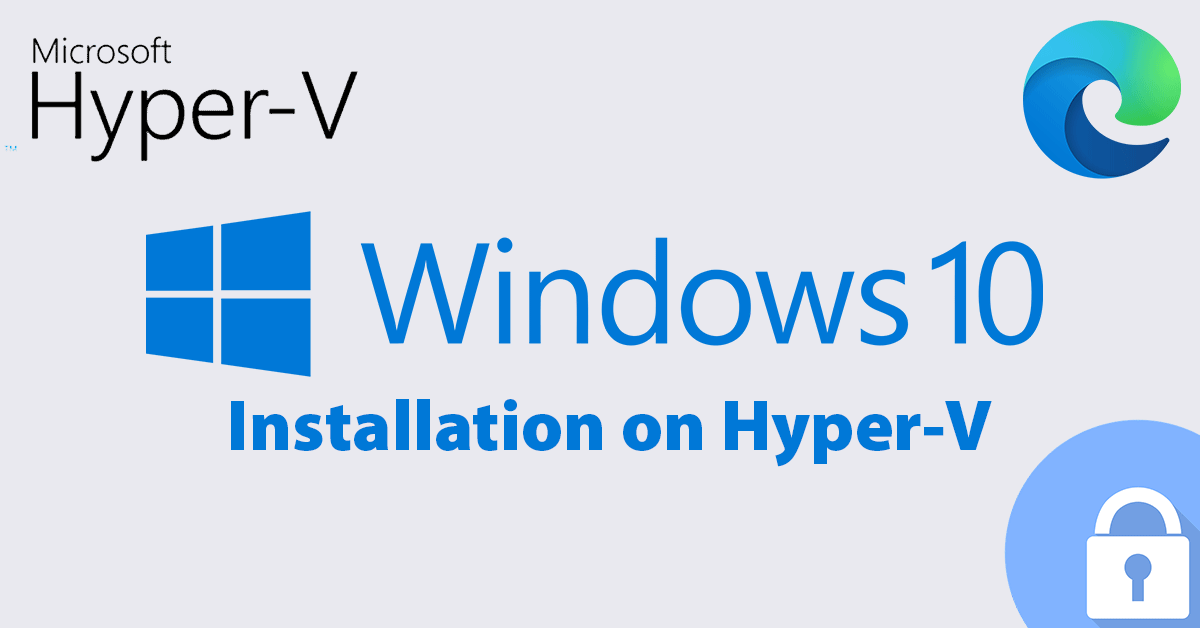 building a windows 10 vm in hyper-v