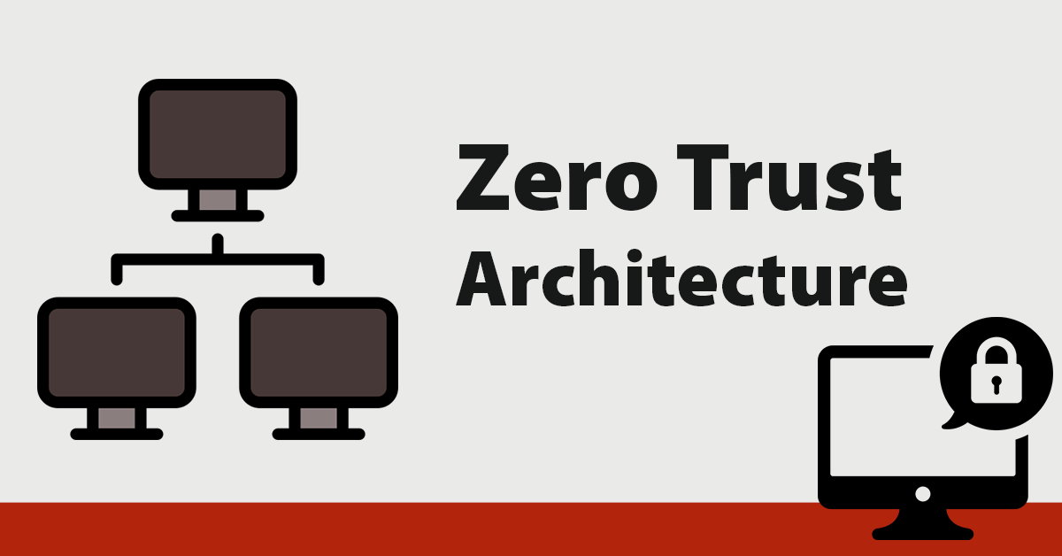 Zero Trust Architecture